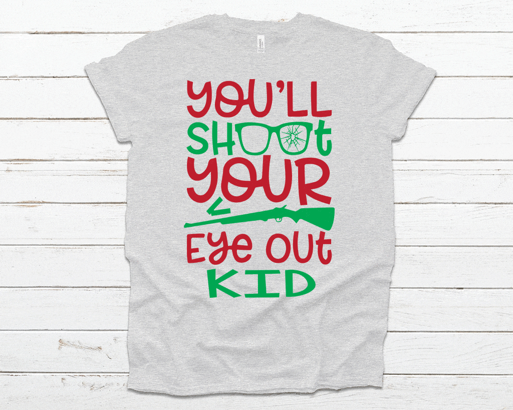 You'll Shoot Your Eye Out Tee
